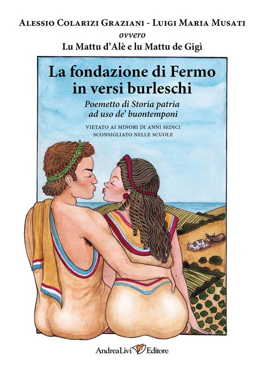 La fondazione di Fermo in versi burleschi - Alessio Colarizi Graziani,Luigi Maria Musati - copertina
