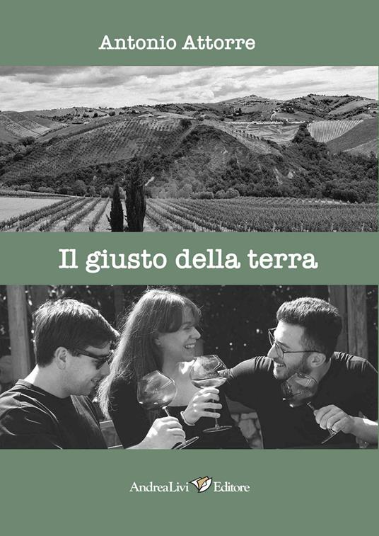 Il giusto della terra: raccontare tavole, lune, paesaggi. Con un testo di Joyce Lussu - Antonio Attorre - copertina