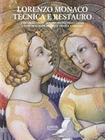 Lorenzo Monaco. Tecnica e restauro. L'incoronazione della Vergine degli Uffizi. L'annunciazione di santa Trinità a Firenze