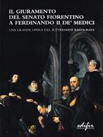 Il giuramento del Senato fiorentino a Ferdinando II de' Medici. Una grande opera del Suttermans restaurata