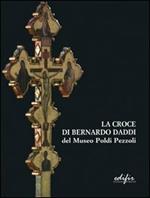 La croce di Bernardo Daddi del Museo Poldi Pezzoli. Ricerche e conservazione