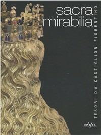Sacra mirabilia. Tesori da Castiglion Fiorentino - copertina