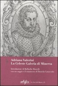 Adriano Valerini. La Celeste Galeria di Minerva - copertina
