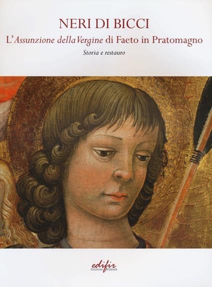 Neri di Bicci. L'assunzione della Vergine di Faeto in Pratomagno. Storia e restauro - copertina