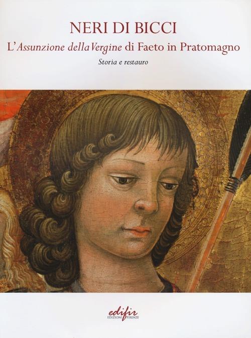 Neri di Bicci. L'assunzione della Vergine di Faeto in Pratomagno. Storia e restauro - copertina