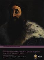 Sebastiano del Piombo e la pittura su pietra: il «Ritratto di Baccio Valori». Restauro e ricerche