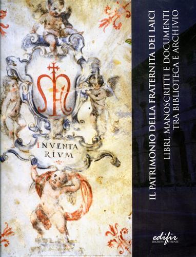 Il patrimonio della Fraternita dei laici. Libri, manoscritti e documenti tra biblioteca e archivio - 3