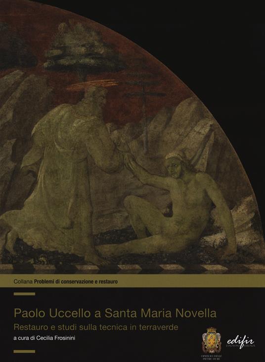 Paolo Uccello a Santa Maria Novella. Restauro e studi sulla tecnica in terraverde - copertina