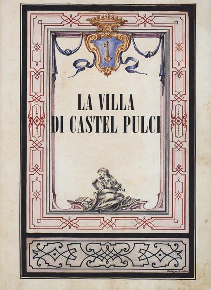 La villa di Castel Pulci. Ediz. illustrata - copertina