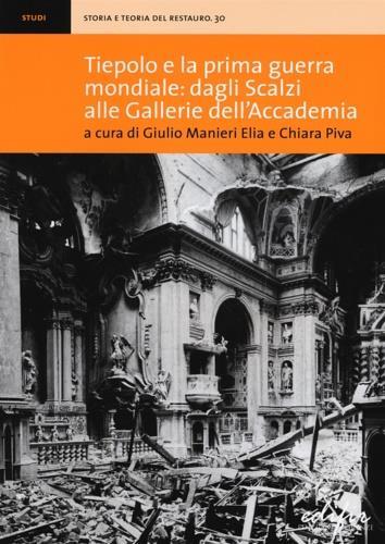 Tiepolo e la prima guerra mondiale: dagli Scalzi alle Gallerie dell'Accademia - Chiara Piva,Giulio Manieri Elia - 3