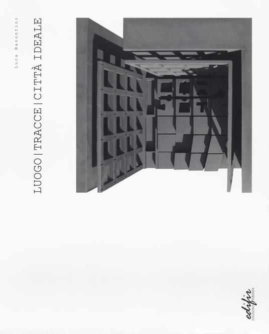 Luogo. Tracce. Città ideale - Luca Barontini - copertina