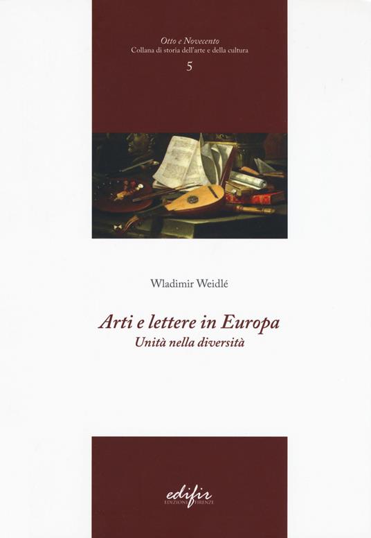 Arti e lettere in Europa. Unità nella diversità - De Lorenzi - copertina