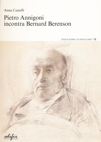 Pietro Annigoni incontra Bernard Berenson - Anna Castelli - copertina