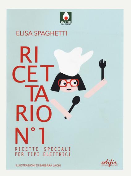 Ricettario n.1. Ricette speciali per tipi elettrici - Elisa Spaghetti - copertina