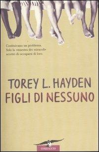 Figli di nessuno - Torey L. Hayden - copertina