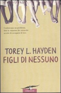 Figli di nessuno - Torey L. Hayden - 4