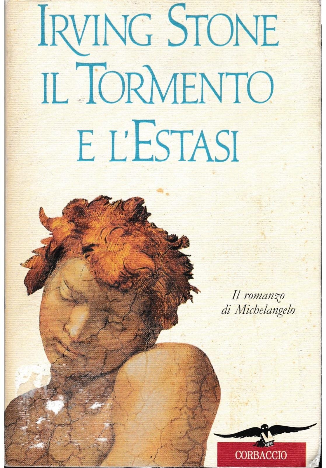 Il tormento e l'estasi. Il romanzo di Michelangelo