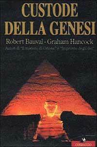 Custode della genesi - Robert Bauval,Graham Hancock - 2