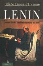 Lenin. L'uomo che ha cambiato la storia del '900