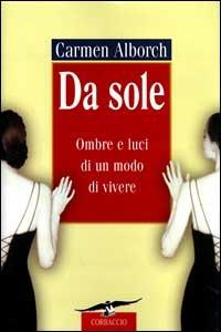 Da sole. Ombre e luci di un modo di vivere - Carmen Alborch - copertina