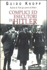 Complici ed esecutori di Hitler