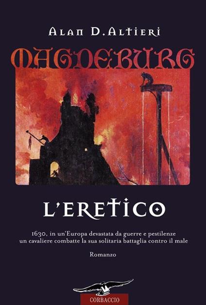 L'eretico. Magdeburg - Alan D. Altieri - copertina