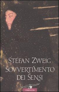 Sovvertimento dei sensi - Stefan Zweig - copertina