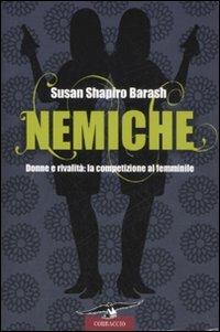 Nemiche. Donne e rivalità: la competizione al femminile - Susan S. Barash - copertina
