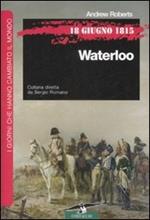 18 giugno 1815. Waterloo