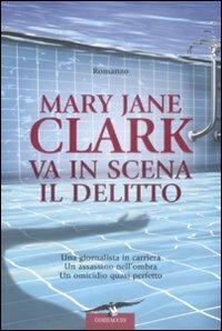 Va in scena il delitto - Mary J. Clark - copertina