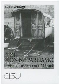 Noi, non ne parliamo. I vivi e i morti tra i Manus - Patrick Williams - copertina