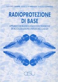 Radioprotezione di base. Apparecchi radiologici con tensione di accelerazione inferiore a 400kV