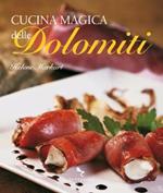 Cucina magica delle Dolomiti