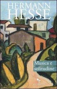 Musica e solitudine. Testo tedesco a fronte - Hermann Hesse - copertina
