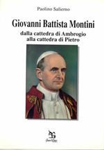 Giovanni Battista Montini. Dalla cattedra di Ambrogio alla cattedra di Pietro