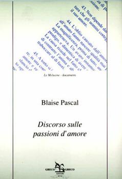Libro Discorso sulle passioni d'amore Blaise Pascal