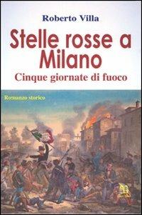 Stelle rosse a Milano. 5 giornate di fuoco - Roberto Villa - 3