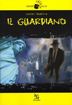 Libro Il guardiano Lester Rodella