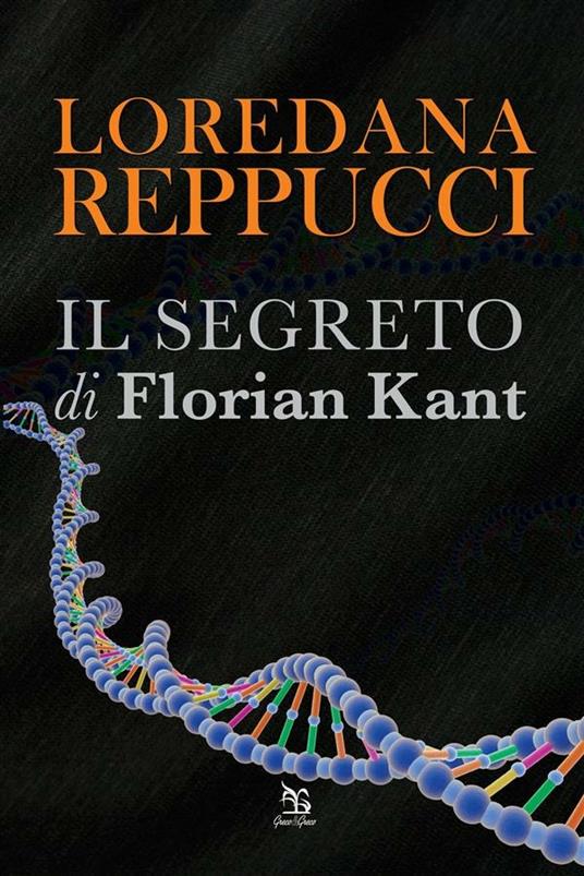 Il segreto di Florian Kant - Loredana Reppucci - ebook