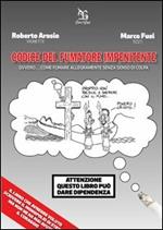 Codice del fumatore impenitente ovvero... come fumare allegramente senza senso di colpa