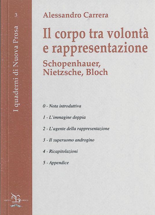 Il corpo tra volontà e rappresentazione. Schopenhauer, Nietzsche, Bloch - Alessandro Carrera - copertina