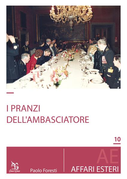 I pranzi dell'Ambasciatore - Paolo Foresti - copertina
