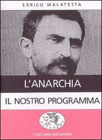L'anarchia. Il nostro programma - Errico Malatesta - copertina