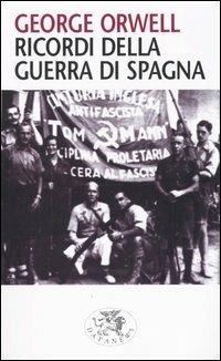 Ricordi della guerra di Spagna - George Orwell - copertina
