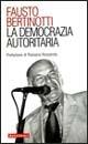 La democrazia autoritaria - Fausto Bertinotti - copertina