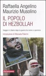Il popolo di Hezbollah. Viaggio in Libano dopo la guerra tra rovine e speranza