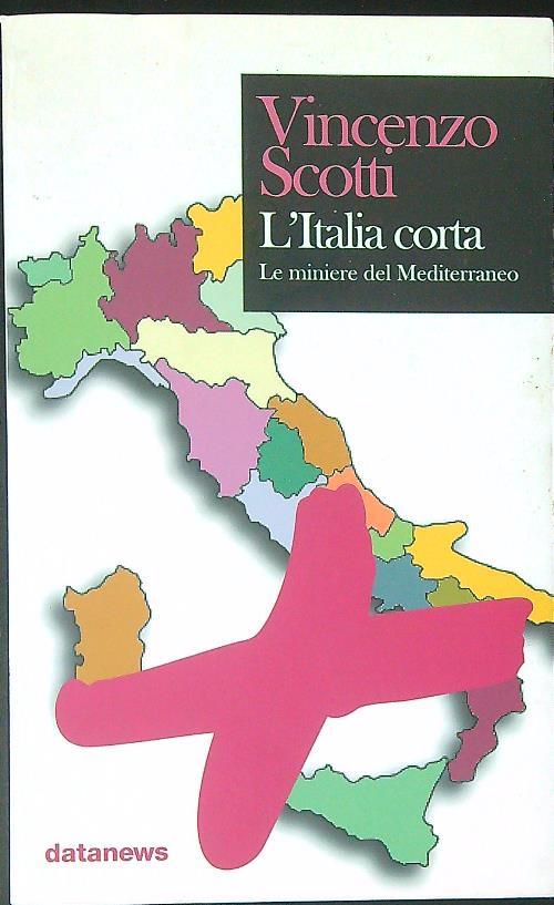 L'Italia corta. Il futuro dell'Europa si decide nel Mediterraneo
