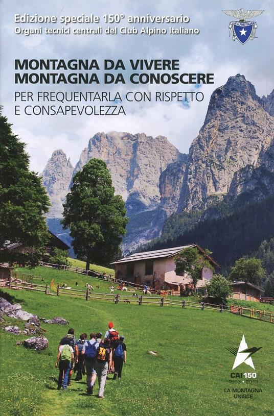 Montagna da vivere, montagna da conoscere per frequentarla con rispetto e consapevolezza - copertina