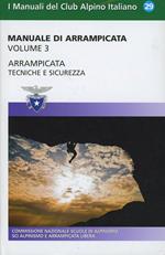 Manuale di arrampicata. Vol. 3: Tecniche e sicurezza
