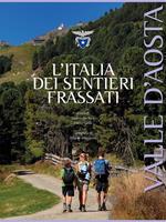 L' Italia dei sentieri Frassati. Valle d'Aosta